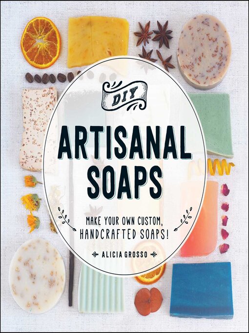 Title details for DIY Artisanal Soaps by Alicia Grosso - Wait list